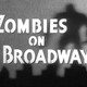 photo du film Zombies on Broadway