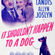 photo du film It Shouldn't Happen to a Dog