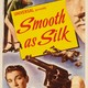 photo du film Smooth as Silk