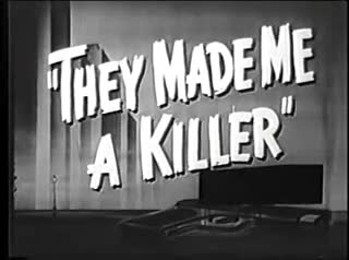 Extrait vidéo du film  They Made Me a Killer