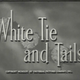 photo du film White Tie and Tails