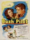 voir la fiche complète du film : Bush Pilot