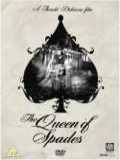 voir la fiche complète du film : The Queen of Spades