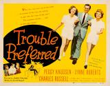 voir la fiche complète du film : Trouble Preferred