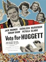 voir la fiche complète du film : Vote for Huggett