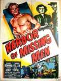 voir la fiche complète du film : Harbor of Missing Men
