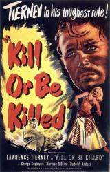voir la fiche complète du film : Kill or Be Killed