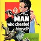 photo du film The Man Who Cheated Himself