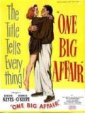 voir la fiche complète du film : One Big Affair