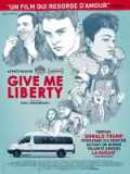 voir la fiche complète du film : Give Me Liberty