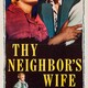 photo du film Thy Neighbor's wife