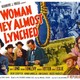 photo du film Woman They Almost Lynched