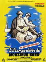 voir la fiche complète du film : L Étrange désir de Monsieur Bard