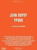 voir la fiche complète du film : Jean Dupuy Ypudu