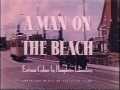 voir la fiche complète du film : A Man on the Beach