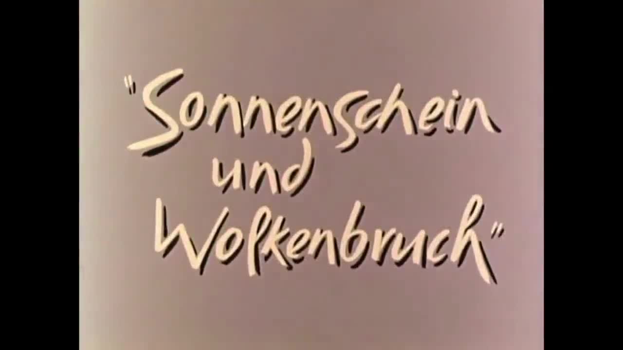 Extrait vidéo du film  Sonnenschein und Wolkenbruch