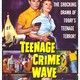 photo du film Teen-Age Crime Wave