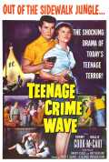 voir la fiche complète du film : Teen-Age Crime Wave
