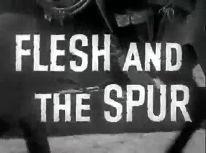 Extrait vidéo du film  Flesh and the Spur