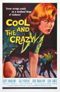 voir la fiche complète du film : The Cool and the crazy
