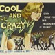 photo du film The Cool and the crazy