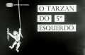 voir la fiche complète du film : O Tarzan do 5o Esquerdo