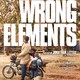 photo du film Wrong Elements