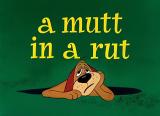 A Mutt In A Rut