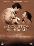 voir la fiche complète du film : La Condition de l homme