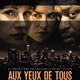 photo du film Aux yeux de tous