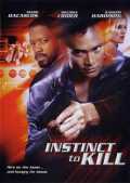 voir la fiche complète du film : Instinct to kill