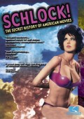 voir la fiche complète du film : Schlock! The Secret History of American Movies