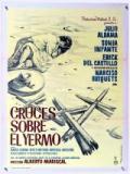 voir la fiche complète du film : Cruces sobre el yermo