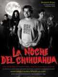 voir la fiche complète du film : La Noche del Chihuahua