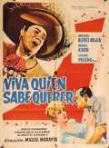 voir la fiche complète du film : ¡Viva quien sabe querer!