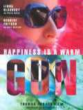 voir la fiche complète du film : Happiness Is a Warm Gun