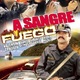 photo du film A sangre y fuego