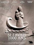 voir la fiche complète du film : Si j avais mille ans