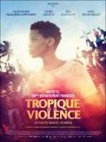 voir la fiche complète du film : Tropique de la violence
