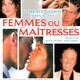 photo du film Femmes ou maîtresses