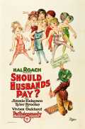 voir la fiche complète du film : Should Husbands Pay?
