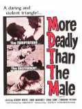 voir la fiche complète du film : More Deadly Than the Male
