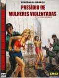 voir la fiche complète du film : Presídio de Mulheres Violentadas