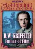 D.W. Griffith : Father of Film