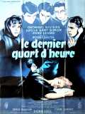 voir la fiche complète du film : Le Dernier quart d heure