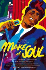 voir la fiche complète du film : Make It Soul