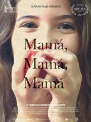 voir la fiche complète du film : Mamá, Mamá, Mamá