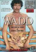 voir la fiche complète du film : Wadd : The Life and Times of John C. Holmes