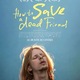 photo du film How to Save a Dead Friend