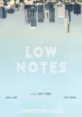 voir la fiche complète du film : Low Notes